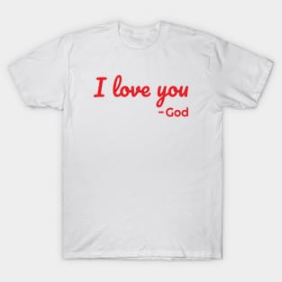 I Love You - God T-Shirt